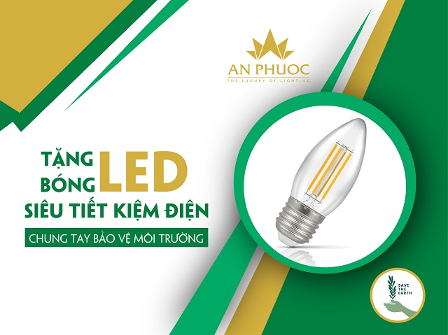 Đèn An Phước tặng bóng LED siêu tiết kiệm điện – Chung tay bảo vệ môi trường