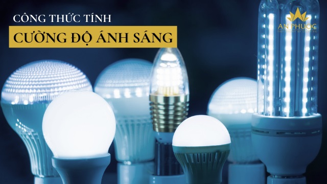 Công thức tính cường độ ánh sáng chuẩn xác 100%