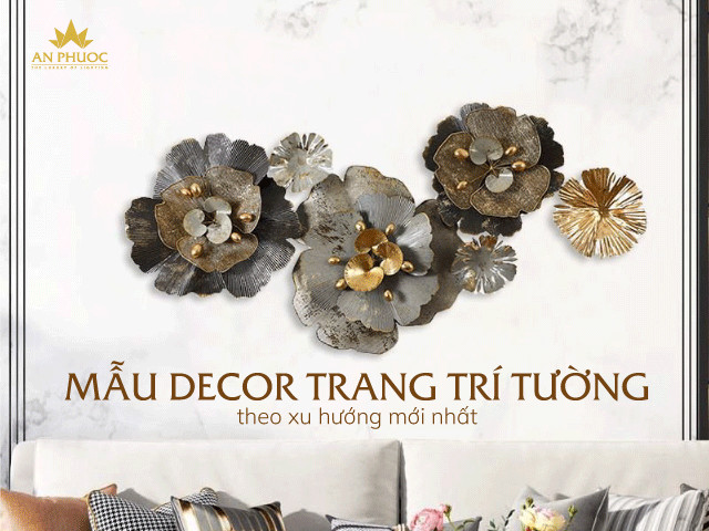 Decor trang trí tường độc lạ, tinh tế bắt kịp xu hướng mới nhất