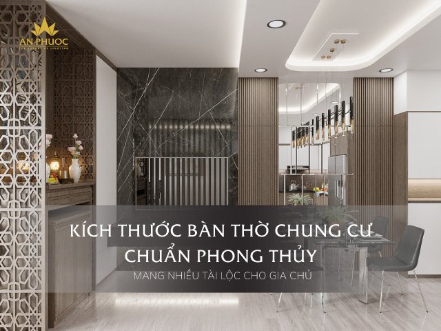 [HOT] Kích thước bàn thờ chung cư chuẩn phong thủy mang nhiều tài lộc cho gia chủ