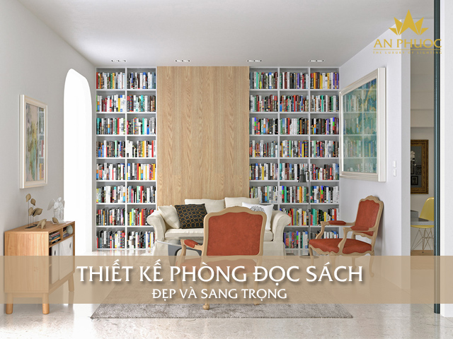 Thiết kế phòng đọc sách đẹp và sang trọng cho cả gia đình